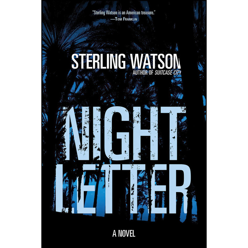 کتاب Night Letter اثر Sterling Watson انتشارات Akashic Books کتاب Night Letter اثر Sterling Watson انتشارات Akashic Books