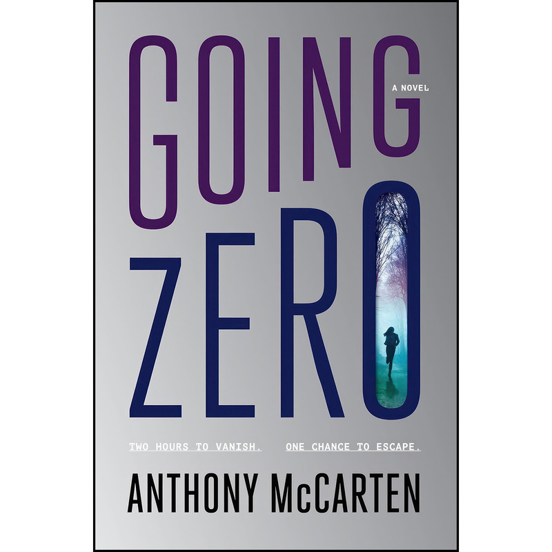 کتاب Going Zero اثر Anthony McCarten انتشارات Harper کتاب Going Zero اثر Anthony McCarten انتشارات Harper