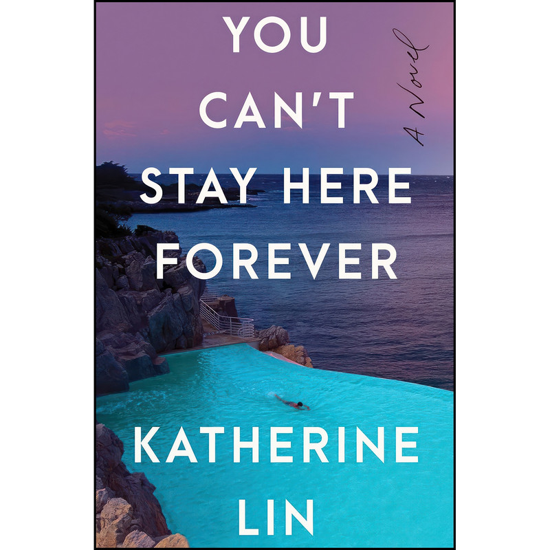 کتاب You Cant Stay Here Forever اثر Katherine Lin انتشارات Harper کتاب You Cant Stay Here Forever اثر Katherine Lin انتشارات Harper