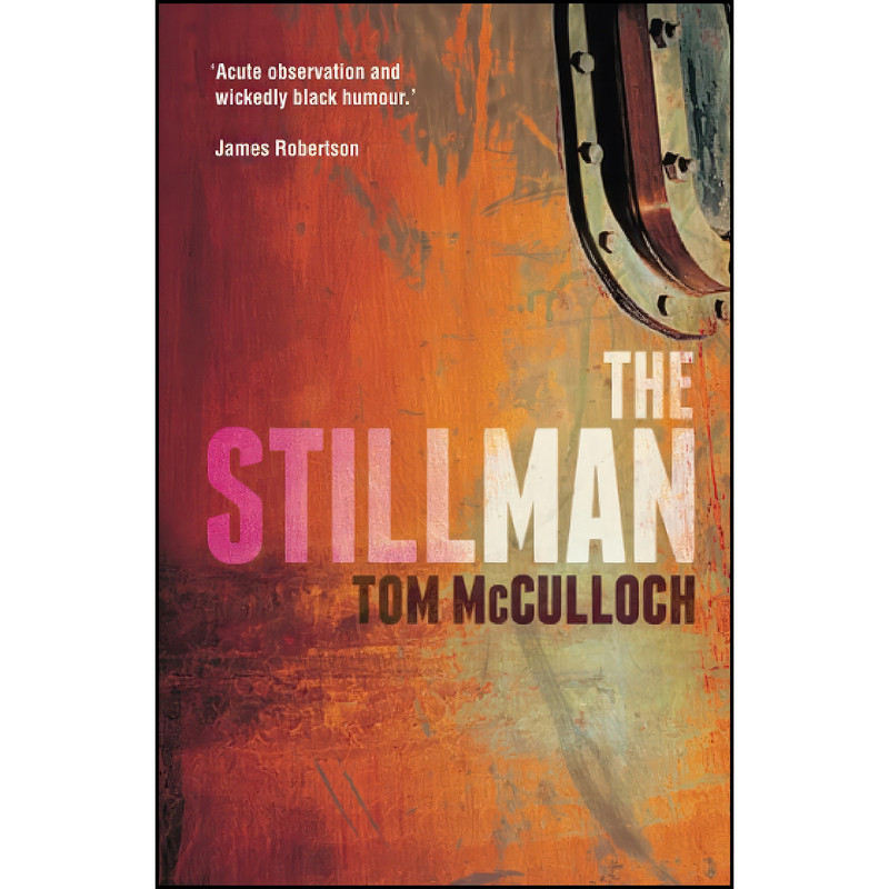 کتاب The Stillman اثر Tom McCulloch انتشارات Sandstone Press کتاب The Stillman اثر Tom McCulloch انتشارات Sandstone Press