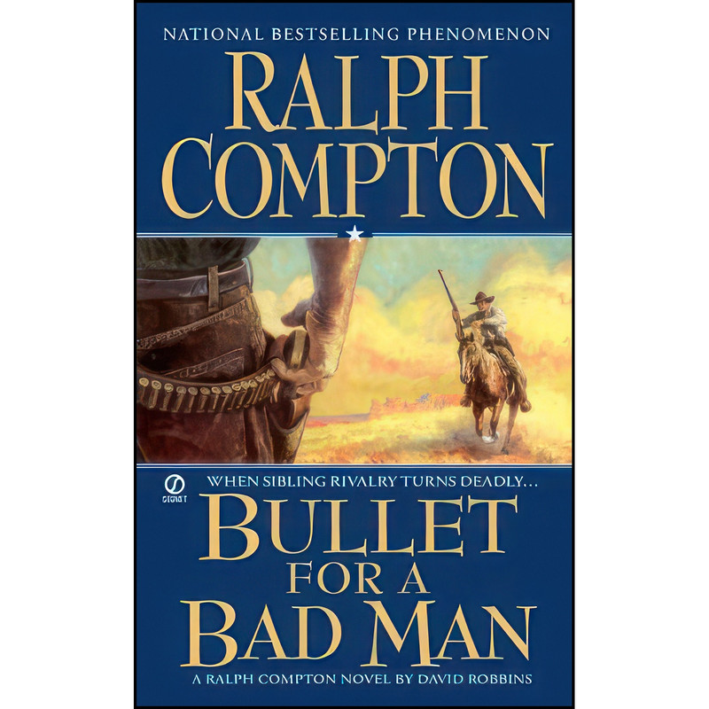 کتاب Ralph Compton Bullet For a Bad Man اثر Ralph Compton and David Robbins انتشارات Signet کتاب Ralph Compton Bullet For a Bad Man اثر Ralph Compton and David Robbins انتشارات Signet