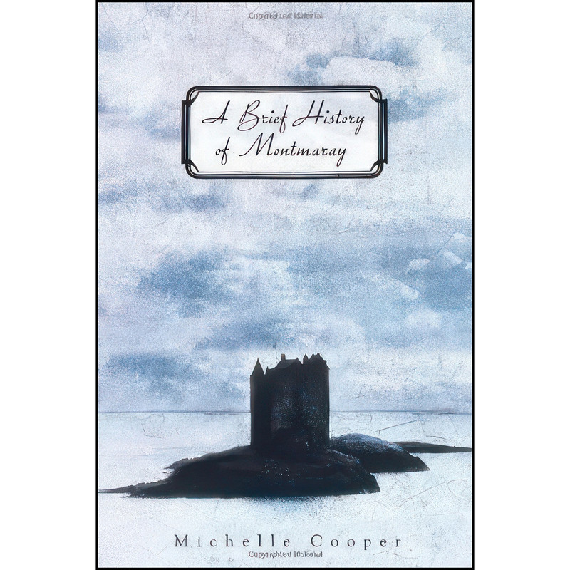 کتاب A Brief History of Montmaray اثر Michelle Cooper انتشارات Knopf Books for Young Readers کتاب A Brief History of Montmaray اثر Michelle Cooper انتشارات Knopf Books for Young Readers