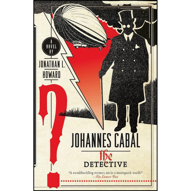 کتاب Johannes Cabal the Detective اثر Jonathan L. Howard انتشارات Anchor کتاب Johannes Cabal the Detective اثر Jonathan L. Howard انتشارات Anchor