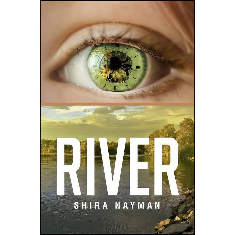 کتاب River اثر Shira Nayman انتشارات Guernica World Editions کتاب River اثر Shira Nayman انتشارات Guernica World Editions