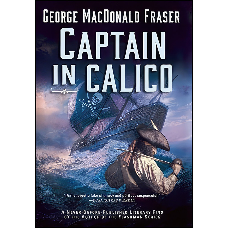 کتاب Captain in Calico اثر George MacDonald Fraser انتشارات Mysterious Press کتاب Captain in Calico اثر George MacDonald Fraser انتشارات Mysterious Press