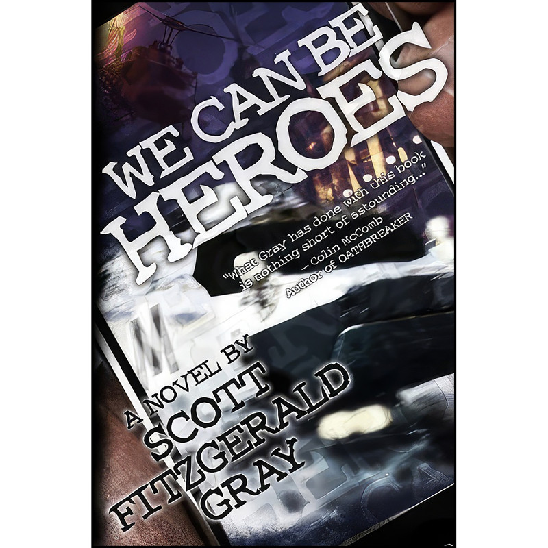 کتاب We Can Be Heroes اثر Scott Fitzgerald Gray انتشارات تازه ها کتاب We Can Be Heroes اثر Scott Fitzgerald Gray انتشارات تازه ها