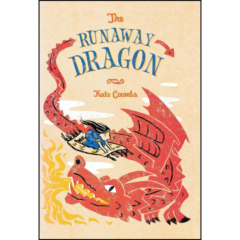 کتاب The Runaway Dragon اثر Kate Coombs انتشارات Farrar, Straus and Giroux کتاب The Runaway Dragon اثر Kate Coombs انتشارات Farrar, Straus and Giroux