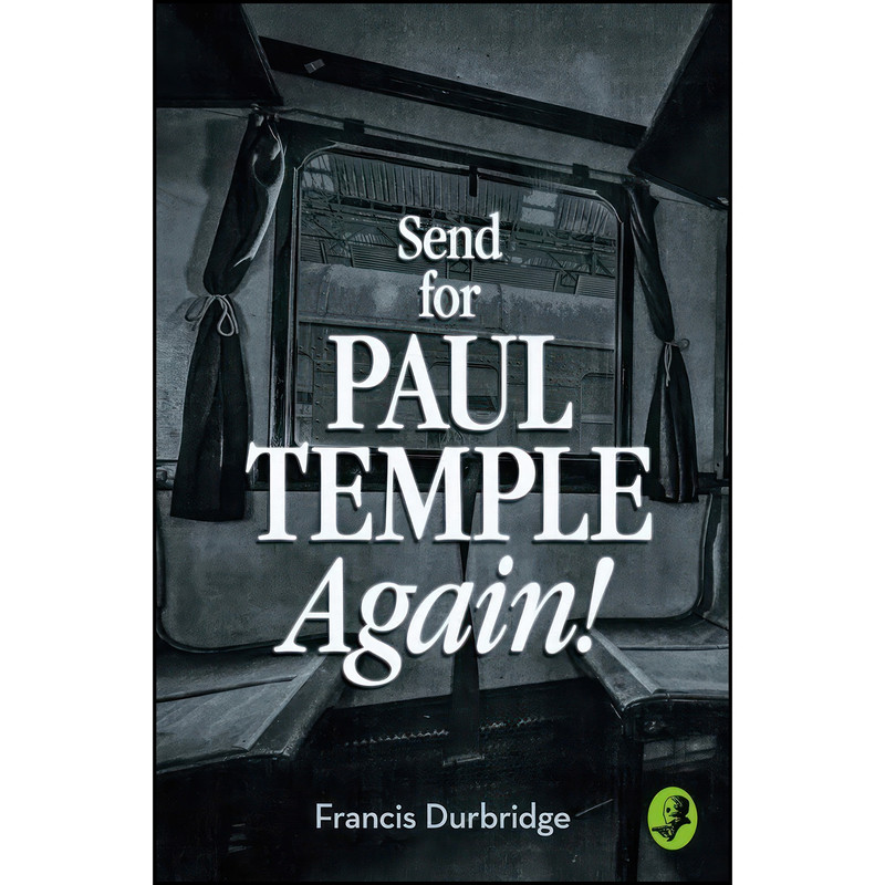 کتاب Send for Paul Temple Again! اثر Francis Durbridge انتشارات Collins Crime Club کتاب Send for Paul Temple Again! اثر Francis Durbridge انتشارات Collins Crime Club