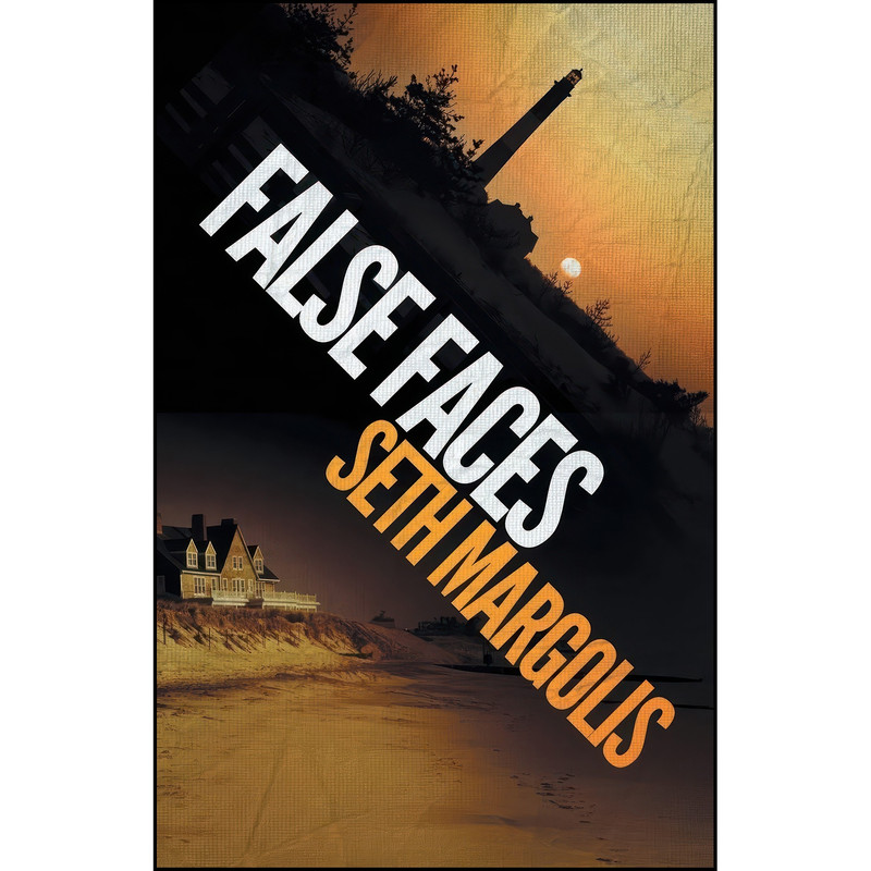 کتاب False Faces اثر Seth Margolis انتشارات Diversion Books کتاب False Faces اثر Seth Margolis انتشارات Diversion Books