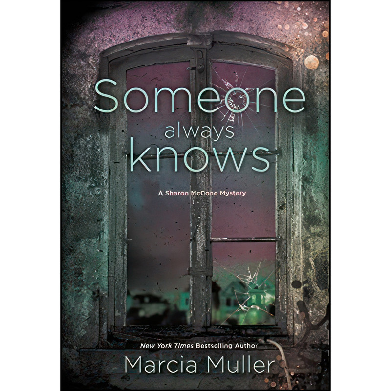کتاب Someone Always Knows اثر Marcia Muller انتشارات Grand Central Publishing کتاب Someone Always Knows اثر Marcia Muller انتشارات Grand Central Publishing
