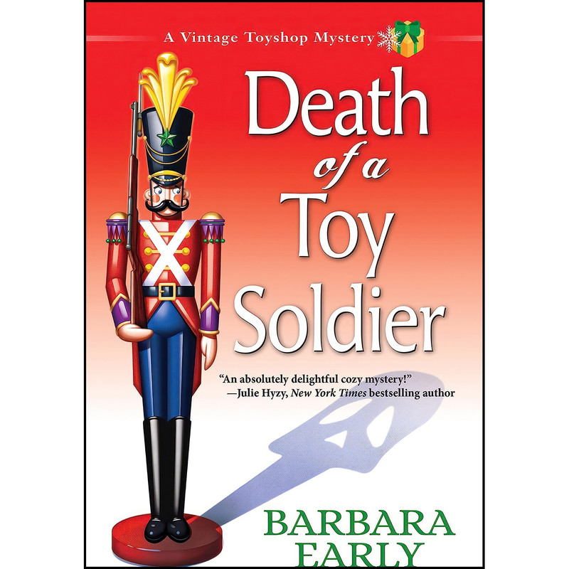 کتاب Death of a Toy Soldier اثر Barbara Early انتشارات Crooked Lane Books کتاب Death of a Toy Soldier اثر Barbara Early انتشارات Crooked Lane Books