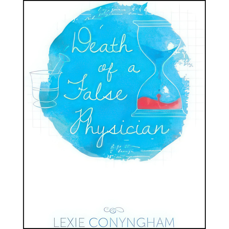 کتاب Death of a False Physician اثر Lexie Conyngham انتشارات تازه ها کتاب Death of a False Physician اثر Lexie Conyngham انتشارات تازه ها
