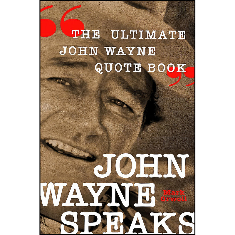 کتاب John Wayne Speaks اثر Mark Orwoll انتشارات St. Martins Griffin کتاب John Wayne Speaks اثر Mark Orwoll انتشارات St. Martins Griffin