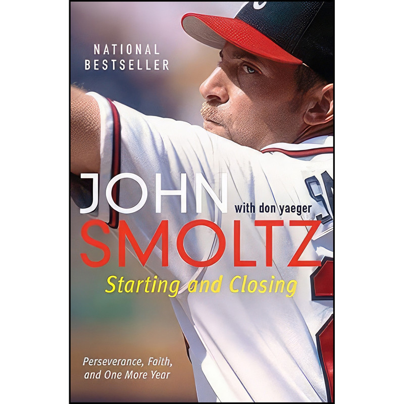 کتاب Starting and Closing اثر John Smoltz and Don Yaeger انتشارات William Morrow Paperbacks کتاب Starting and Closing اثر John Smoltz and Don Yaeger انتشارات William Morrow Paperbacks
