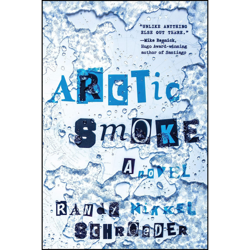 کتاب Arctic Smoke اثر Randy Nikkel Schroeder انتشارات NeWest Press کتاب Arctic Smoke اثر Randy Nikkel Schroeder انتشارات NeWest Press