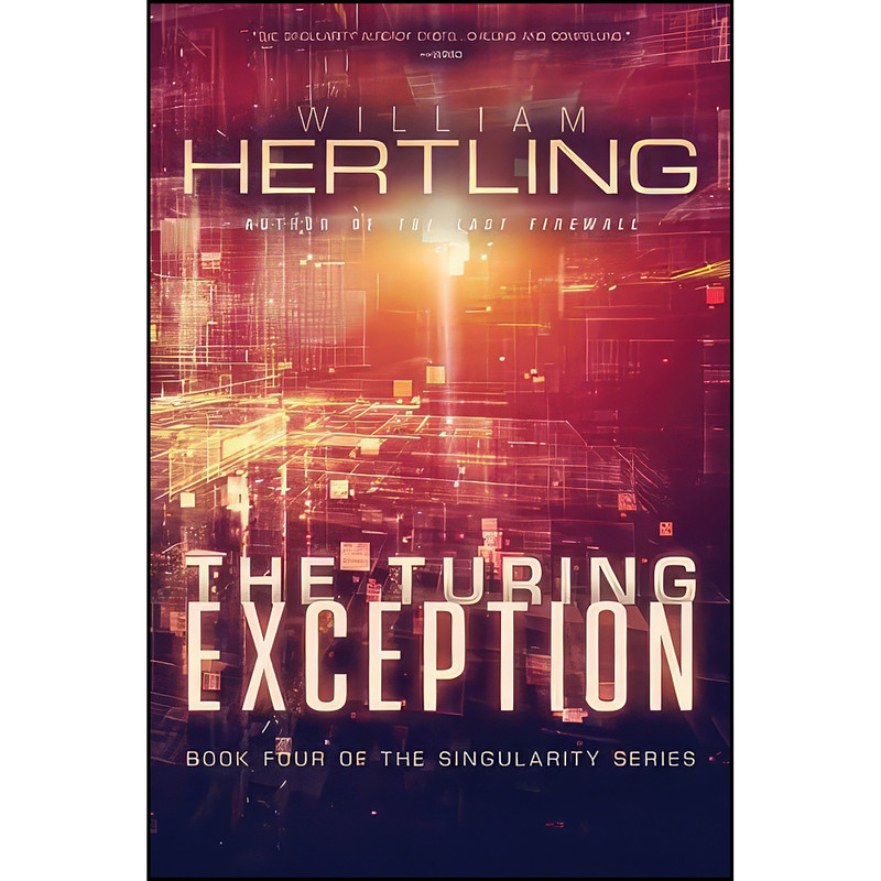 کتاب The Turing Exception اثر William Hertling انتشارات تازه ها کتاب The Turing Exception اثر William Hertling انتشارات تازه ها