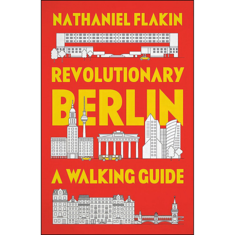 کتاب Revolutionary Berlin اثر Nathaniel Flakin انتشارات Pluto Press کتاب Revolutionary Berlin اثر Nathaniel Flakin انتشارات Pluto Press
