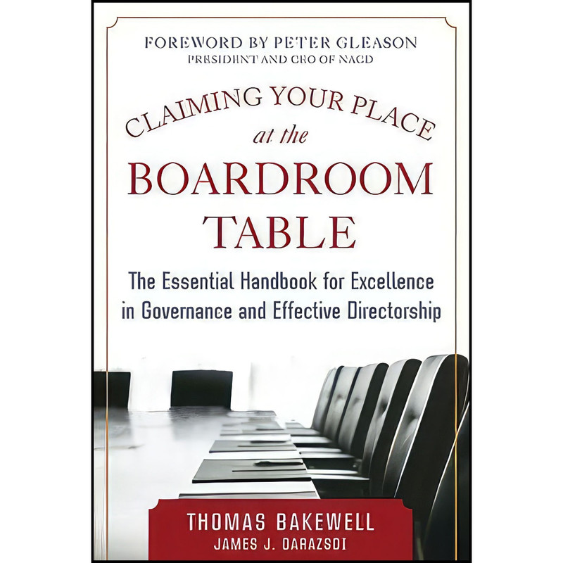 کتاب Claiming Your Place at the Boardroom Table اثر Thomas Bakewell and James Darazsdi انتشارات McGraw Hill کتاب Claiming Your Place at the Boardroom Table اثر Thomas Bakewell and James Darazsdi انتشارات McGraw Hill