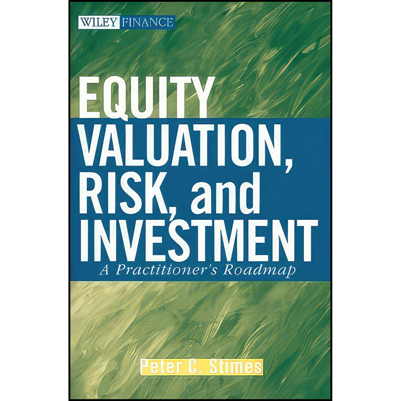 کتاب Equity Valuation Risk and Investment اثر Peter C. Stimes انتشارات Wiley کتاب Equity Valuation Risk and Investment اثر Peter C. Stimes انتشارات Wiley
