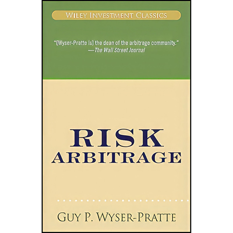 کتاب Risk Arbitrage اثر Guy P. Wyser-Pratte انتشارات Wiley کتاب Risk Arbitrage اثر Guy P. Wyser-Pratte انتشارات Wiley