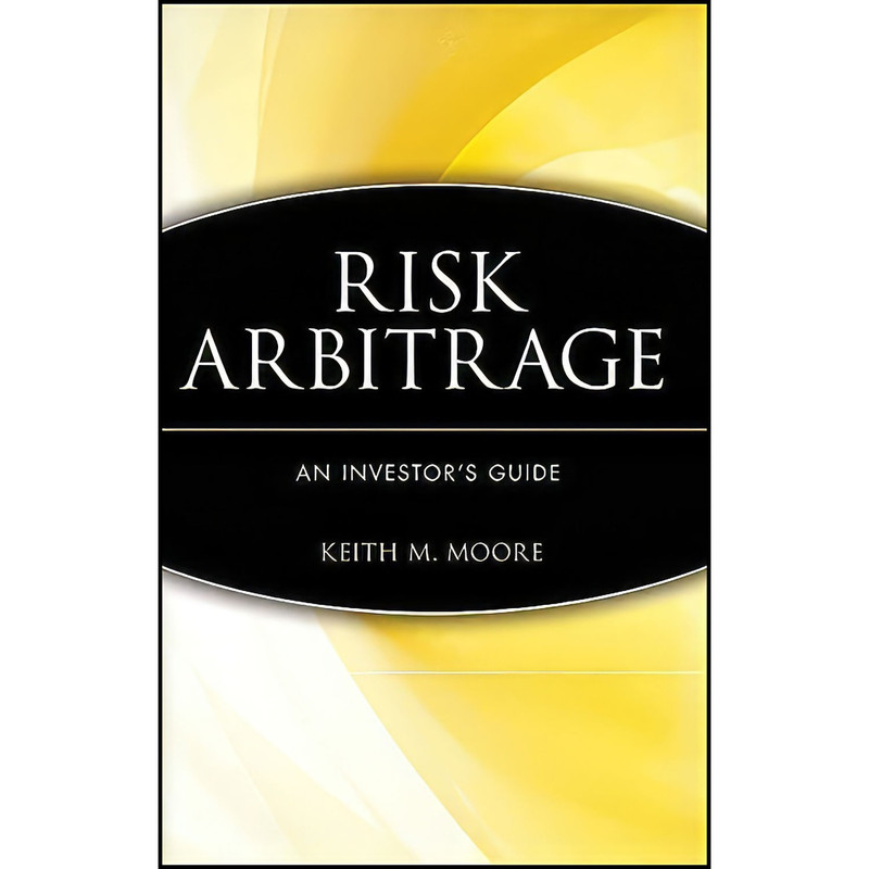 کتاب Risk Arbitrage اثر Keith M. Moore انتشارات Wiley کتاب Risk Arbitrage اثر Keith M. Moore انتشارات Wiley