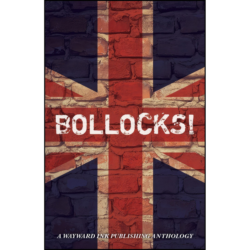 کتاب Bollocks! اثر جمعي از نويسندگان انتشارات Wayward Ink Publishing کتاب Bollocks! اثر جمعي از نويسندگان انتشارات Wayward Ink Publishing