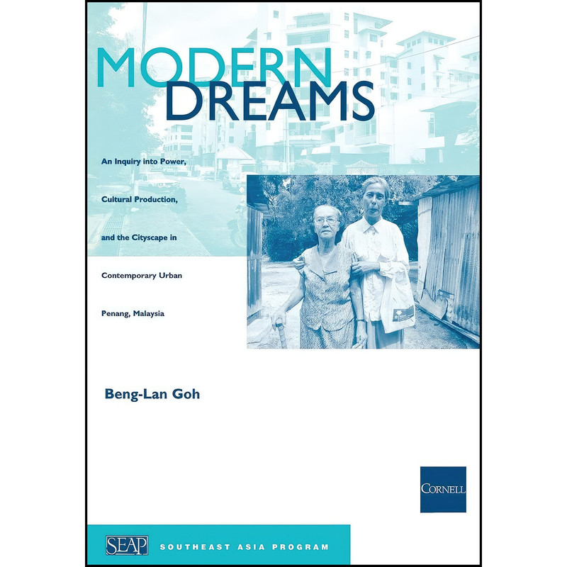 کتاب Modern Dreams اثر Beng-Lan Goh انتشارات Southeast Asia Program Publications کتاب Modern Dreams اثر Beng-Lan Goh انتشارات Southeast Asia Program Publications