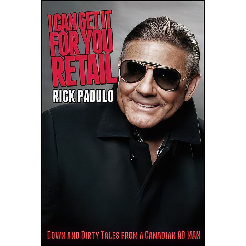 کتاب I Can Get It for You Retail اثر Rick Padulo انتشارات Dundurn Group کتاب I Can Get It for You Retail اثر Rick Padulo انتشارات Dundurn Group