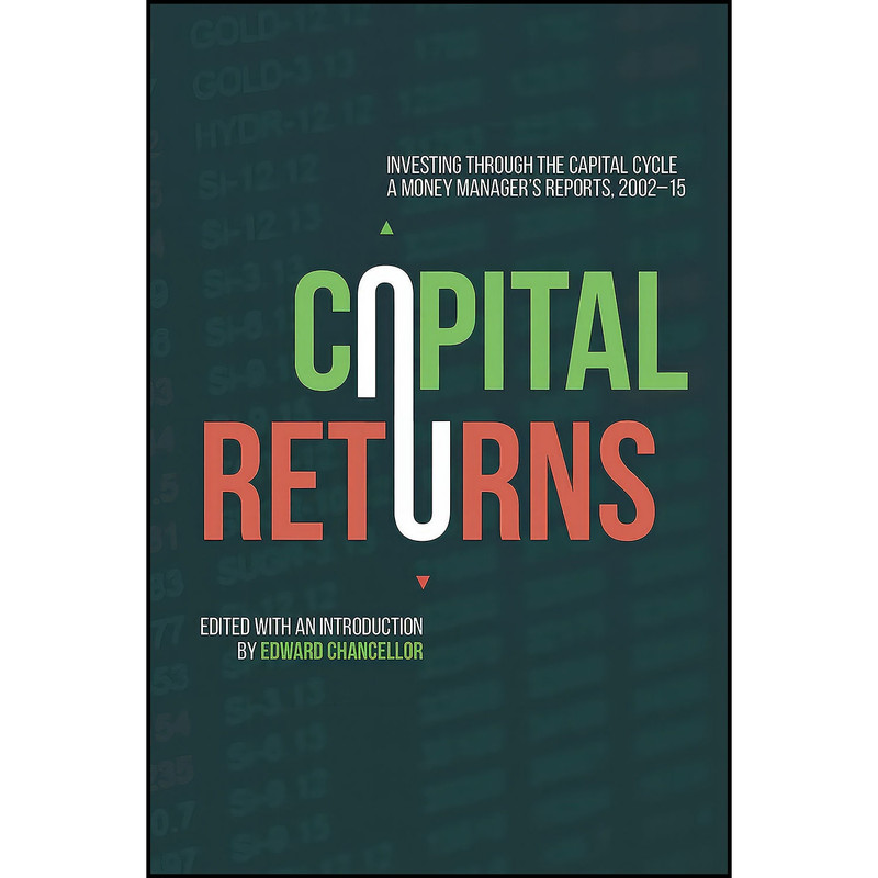 کتاب Capital Returns اثر Edward Chancellor انتشارات Springer کتاب Capital Returns اثر Edward Chancellor انتشارات Springer