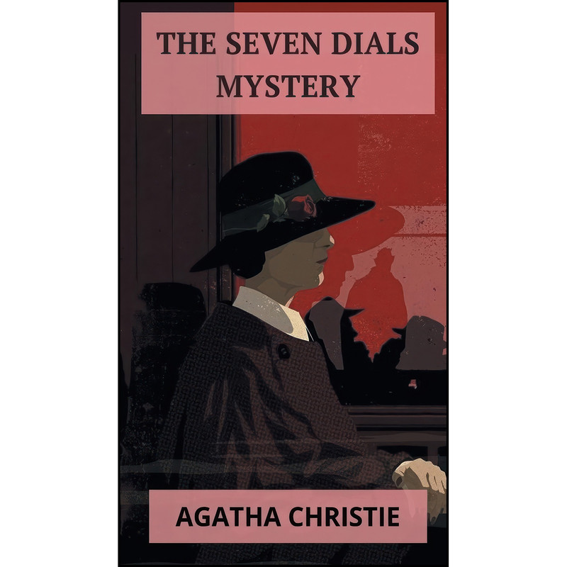 کتاب The Seven Dials Mystery اثر Agatha Christie انتشارات Grapevine India Publishers Pvt Ltd کتاب The Seven Dials Mystery اثر Agatha Christie انتشارات Grapevine India Publishers Pvt Ltd
