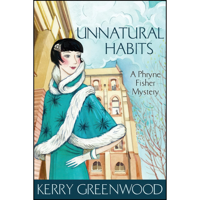 کتاب Unnatural Habits اثر Kerry Greenwood انتشارات Allen & Unwin کتاب Unnatural Habits اثر Kerry Greenwood انتشارات Allen & Unwin