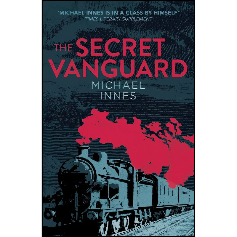 کتاب The Secret Vanguard اثر Michael Innes انتشارات تازه ها کتاب The Secret Vanguard اثر Michael Innes انتشارات تازه ها