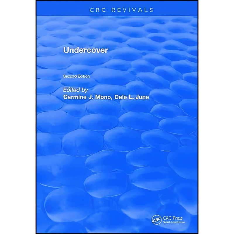 کتاب Undercover اثر Dale L. June and Carmine J. Mono انتشارات CRC Press کتاب Undercover اثر Dale L. June and Carmine J. Mono انتشارات CRC Press