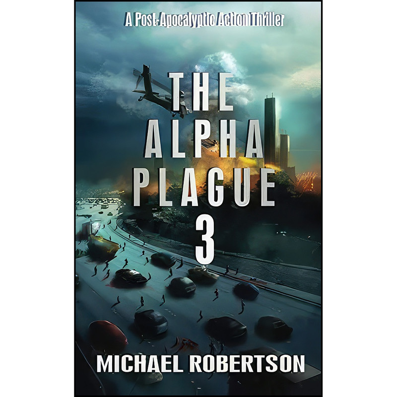 کتاب The Alpha Plague 3 اثر Michael Robertson انتشارات تازه ها کتاب The Alpha Plague 3 اثر Michael Robertson انتشارات تازه ها