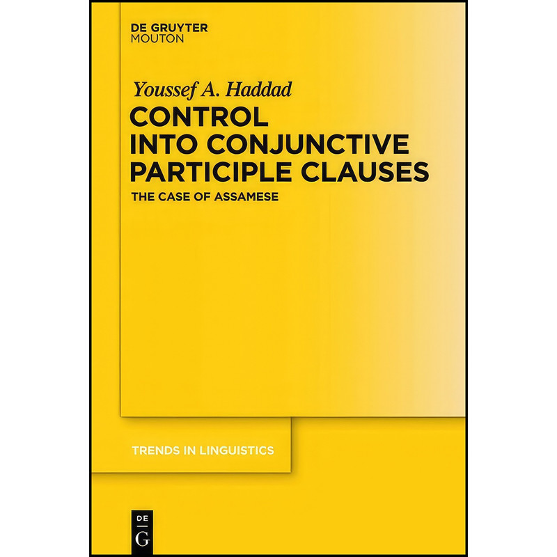 کتاب Control into Conjunctive Participle Clauses اثر Youssef A. Haddad انتشارات De Gruyter Mouton کتاب Control into Conjunctive Participle Clauses اثر Youssef A. Haddad انتشارات De Gruyter Mouton