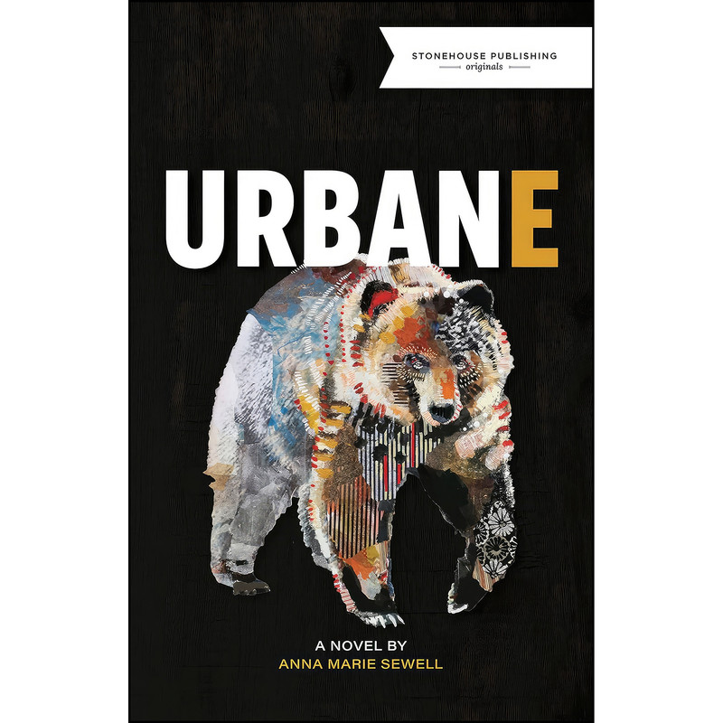 کتاب Urbane اثر Anna Marie Sewell انتشارات Stonehouse Publishing کتاب Urbane اثر Anna Marie Sewell انتشارات Stonehouse Publishing