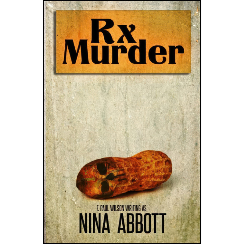 کتاب Rx Murder اثر Nina Abbott and F. Paul Wilson انتشارات تازه ها کتاب Rx Murder اثر Nina Abbott and F. Paul Wilson انتشارات تازه ها
