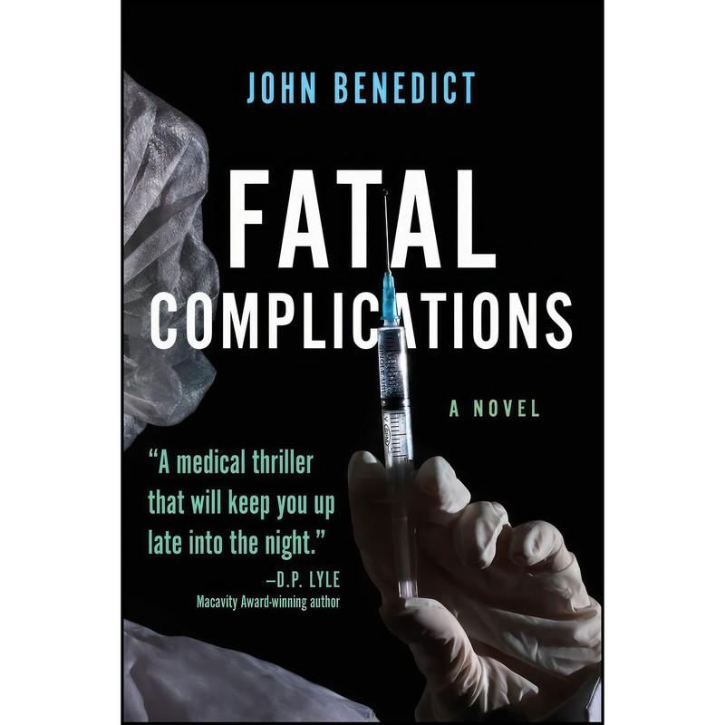 کتاب Fatal Complications اثر John Benedict انتشارات Oceanview Publishing کتاب Fatal Complications اثر John Benedict انتشارات Oceanview Publishing