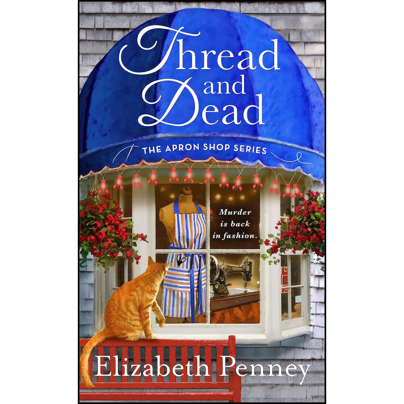 کتاب Thread and Dead اثر Elizabeth Penney انتشارات St. Martins Paperbacks کتاب Thread and Dead اثر Elizabeth Penney انتشارات St. Martins Paperbacks