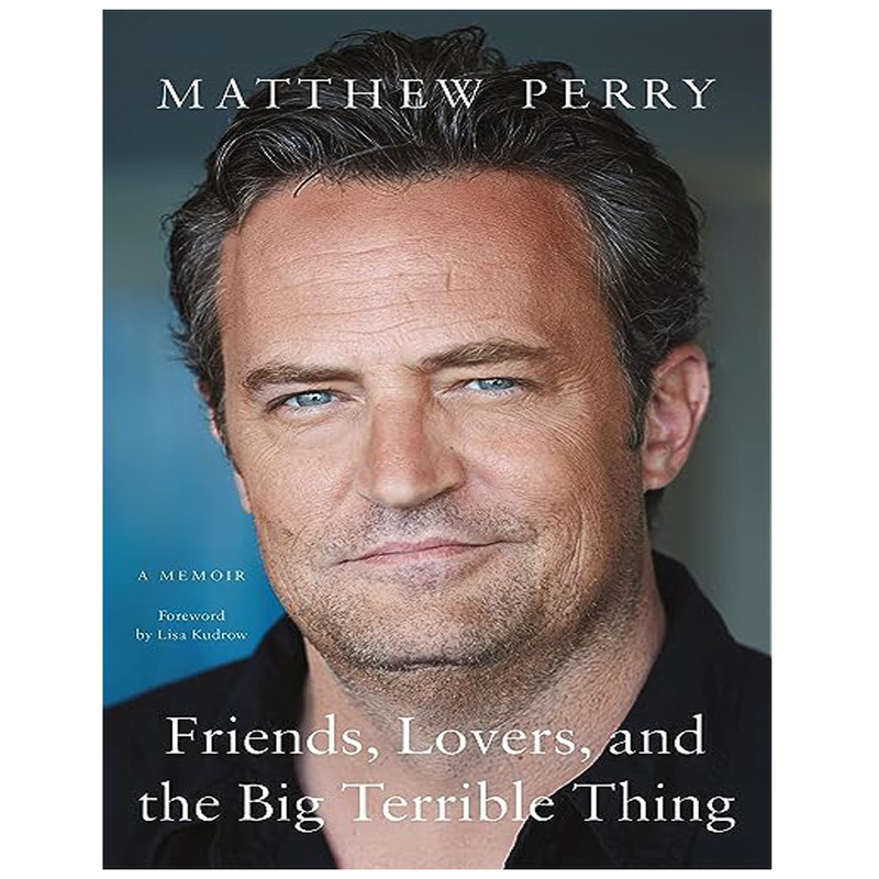 کتاب Friends, Lovers, and the Big Terrible Thing اثر Matthew Perry انتشارات یکتامان کتاب Friends, Lovers, and the Big Terrible Thing اثر Matthew Perry انتشارات یکتامان