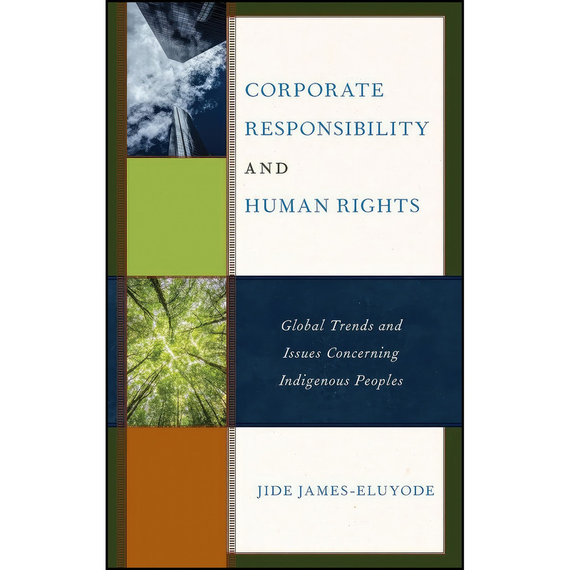 کتاب Corporate Responsibility and Human Rights اثر Jide James-Eluyode انتشارات Lexington Books کتاب Corporate Responsibility and Human Rights اثر Jide James-Eluyode انتشارات Lexington Books