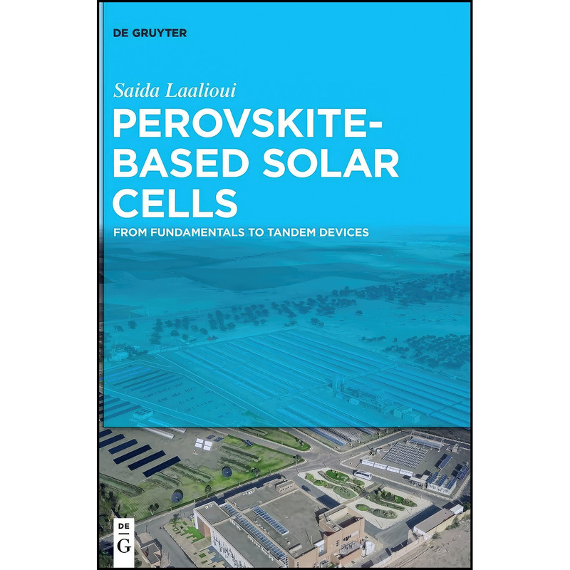 کتاب Perovskite-Based Solar Cells اثر Laalioui and Saida انتشارات De Gruyter کتاب Perovskite-Based Solar Cells اثر Laalioui and Saida انتشارات De Gruyter