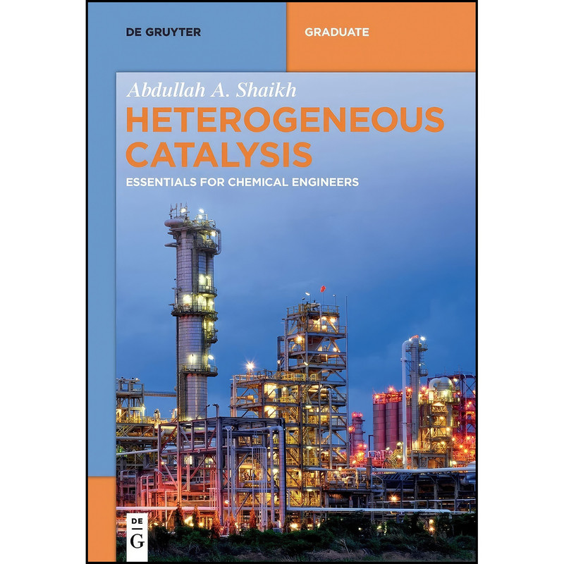 کتاب Heterogeneous Catalysis اثر Abdullah A. Shaikh انتشارات De Gruyter کتاب Heterogeneous Catalysis اثر Abdullah A. Shaikh انتشارات De Gruyter