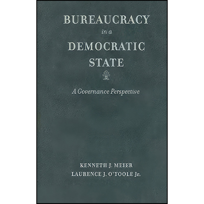 کتاب Bureaucracy in a Democratic State اثر جمعي از نويسندگان انتشارات Johns Hopkins University Press کتاب Bureaucracy in a Democratic State اثر جمعي از نويسندگان انتشارات Johns Hopkins University Press