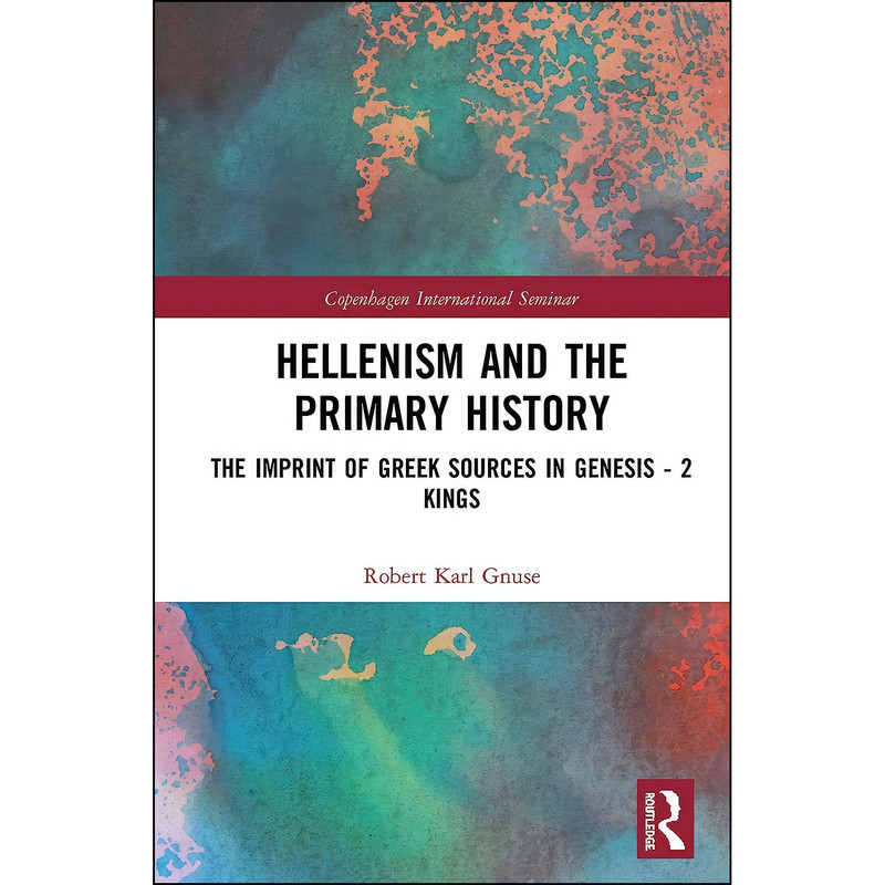 کتاب Hellenism and the Primary History اثر Robert Karl Gnuse انتشارات تازه ها کتاب Hellenism and the Primary History اثر Robert Karl Gnuse انتشارات تازه ها