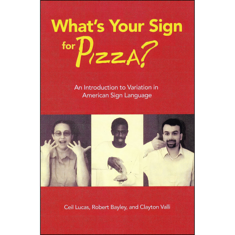 کتاب Your Sign for Pizza اثر جمعي از نويسندگان انتشارات Gallaudet University Press کتاب Your Sign for Pizza اثر جمعي از نويسندگان انتشارات Gallaudet University Press