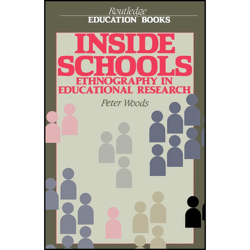 کتاب Inside Schools اثر Peter Woods انتشارات بله کتاب Inside Schools اثر Peter Woods انتشارات بله