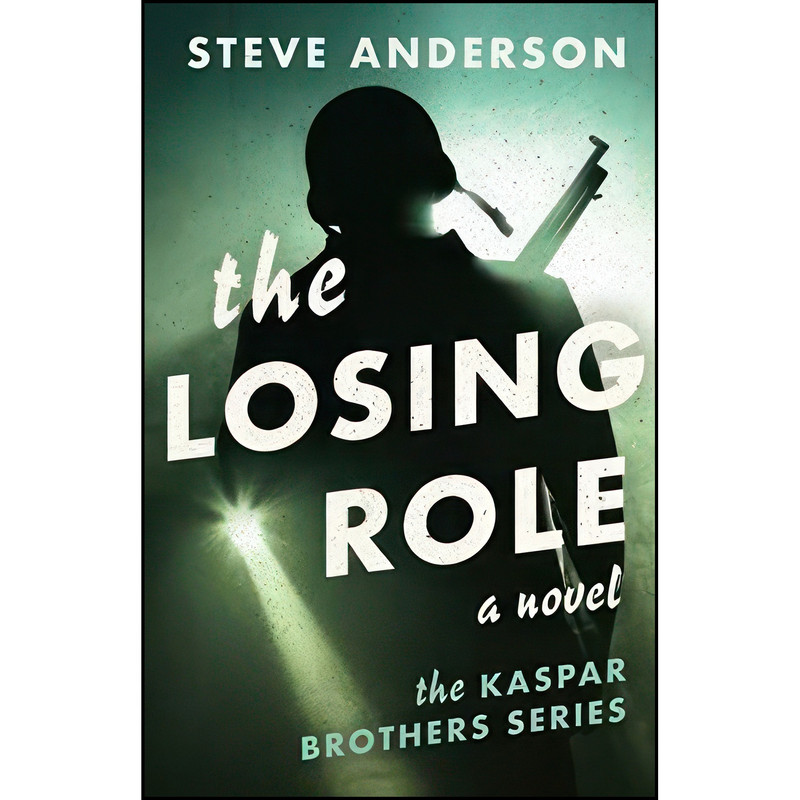 کتاب The Losing Role اثر Steve Anderson انتشارات تازه ها