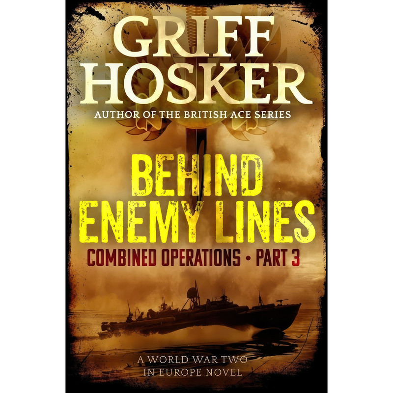 کتاب Behind Enemy Lines اثر Griff Hosker انتشارات تازه ها کتاب Behind Enemy Lines اثر Griff Hosker انتشارات تازه ها