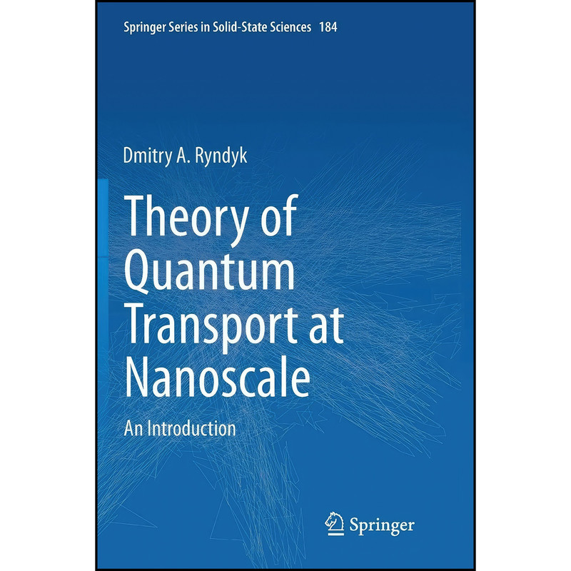 کتاب Theory of Quantum Transport at Nanoscale اثر Dmitry Ryndyk انتشارات تازه ها کتاب Theory of Quantum Transport at Nanoscale اثر Dmitry Ryndyk انتشارات تازه ها